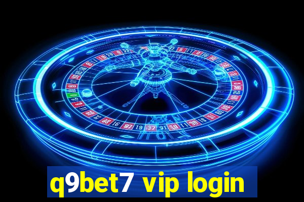 q9bet7 vip login